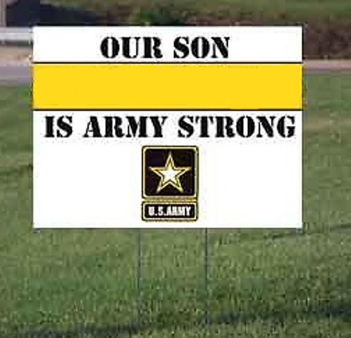 An army strong yard sign gives recognition to families that have children who have enlisted.