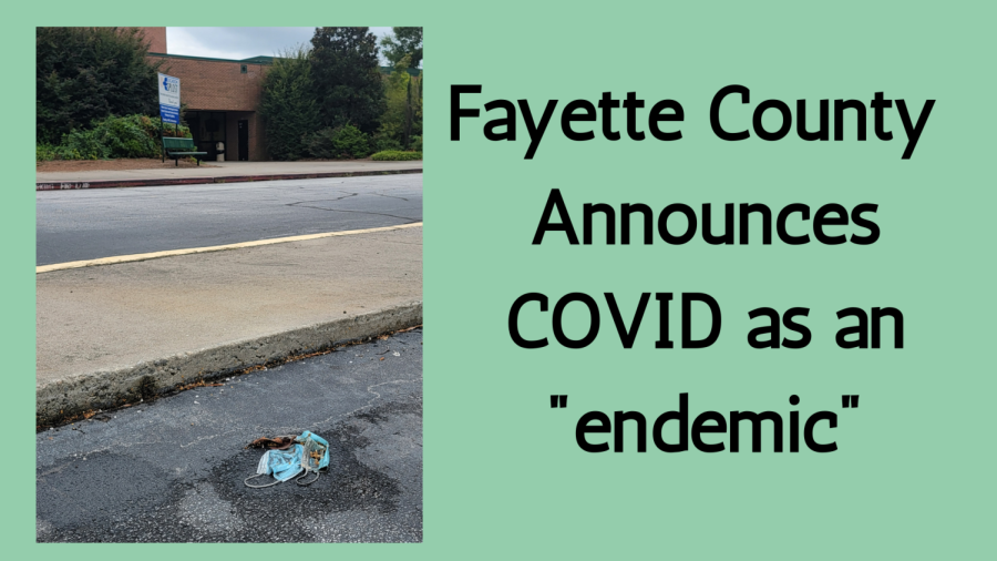 Fayette County Public Schools announced on Feb. 23, 2022 that they will treat COVID as an endemic opposed to a pandemic.