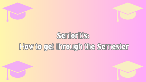 Opinions Editor Marjorie Smedley outlines pro tips for getting seniors through the last few weeks of their last year in high school. 