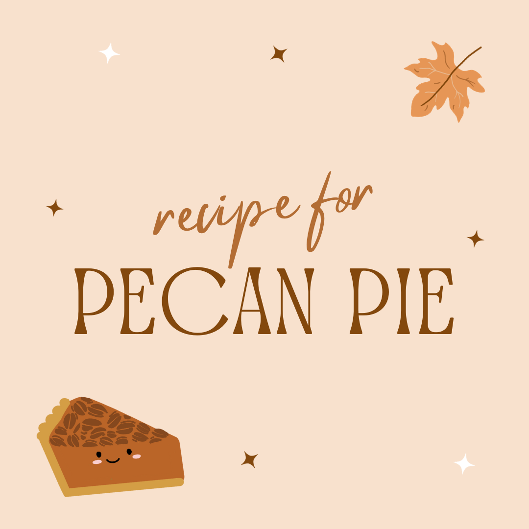 Pecan Pie graphic created by Lulu Vitulo using Canva.